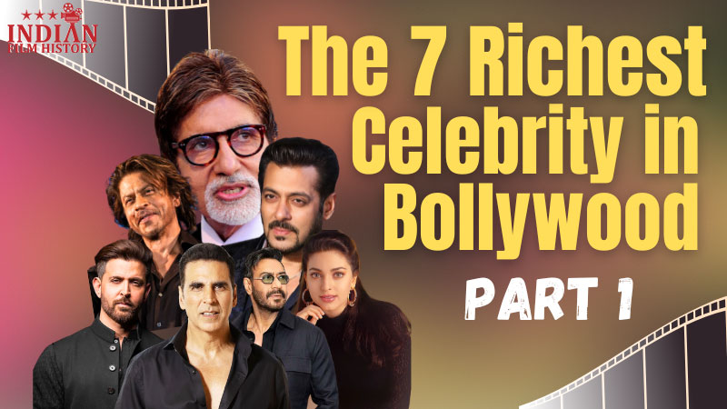 The 7 Richest Celebrity In Bollywood Part 1